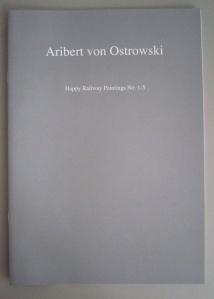 Aribert von Ostrowski: Happy Railway Paintings No. 1-5